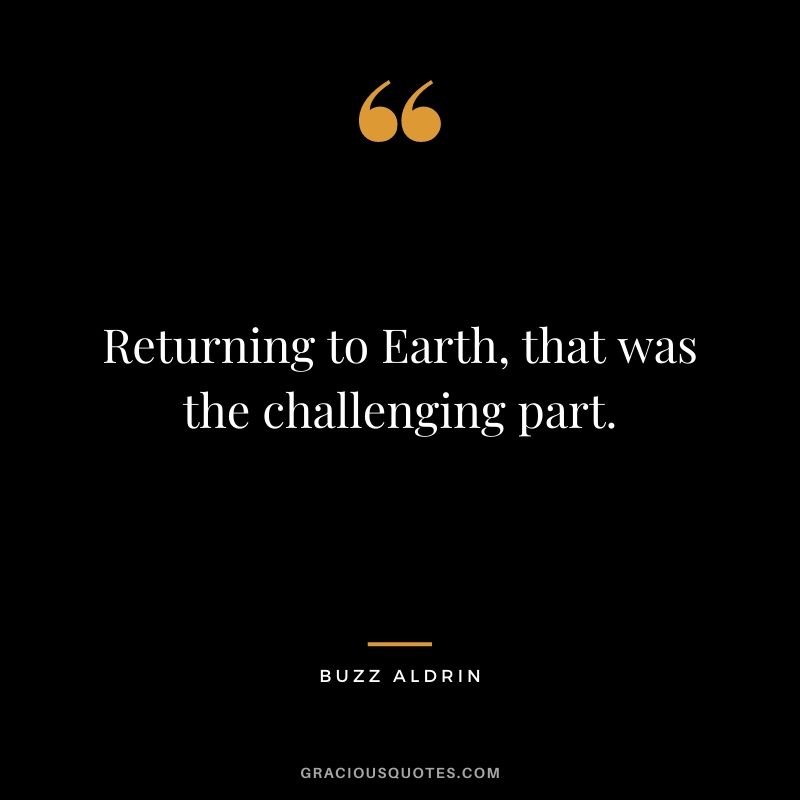 Image of quote by sober celebrity Buzz Aldrin about overcoming challenges.
